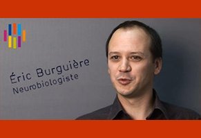 Éric Burguière, neurobiologiste
